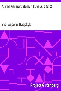 Cover of Alfred Kihlman: Elämän kuvaus. 2 (of 2)