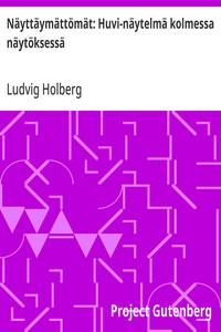 Cover of Näyttäymättömät: Huvi-näytelmä kolmessa näytöksessä