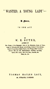 Cover of "Wanted, a Young Lady" : A Farce, in One Act