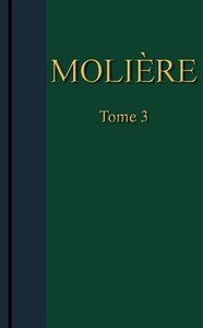 Cover of Molière - Œuvres complètes, Tome 3