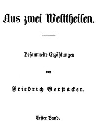 Cover of Aus zwei Welttheilen. Erster Band. Gesammelte Erzählungen