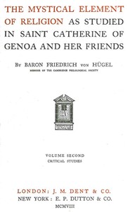 Cover of The Mystical Element of Religion, as studied in Saint Catherine of Genoa and her friends, Volume 2 (of 2)