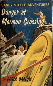 Cover of Danger at Mormon Crossing Sandy Steele Adventures #2