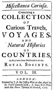 Cover of Miscellanea Curiosa, Vol. 3 containing a collection of curious travels, voyages, and natural histories of countries as they have been delivered in to the Royal Society
