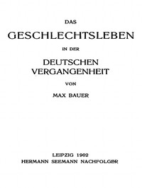 Cover of Das Geschlechtsleben in der Deutschen Vergangenheit