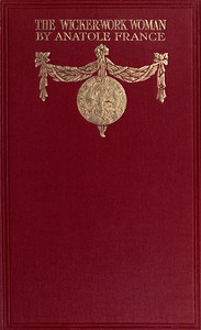 Cover of The Wicker Work Woman: A Chronicle of Our Own Times