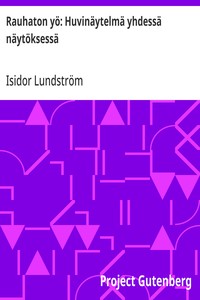 Cover of Rauhaton yö: Huvinäytelmä yhdessä näytöksessä