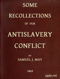 Cover of Some Recollections of Our Antislavery Conflict