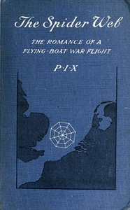 Cover of The Spider Web: The Romance of a Flying-Boat War Flight
