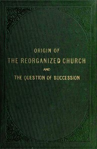 Cover of Origin of the 'Reorganized' Church and the Question of Succession
