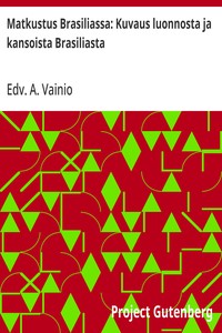 Cover of Matkustus Brasiliassa: Kuvaus luonnosta ja kansoista Brasiliasta