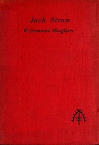 Cover of Jack Straw: A Farce in Three Acts