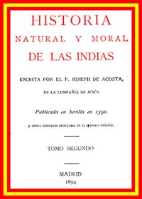 Cover of Historia natural y moral de las Indias (vol. 2 of 2)