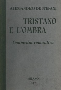 Cover of Tristano e l'ombra: Commedia romantica in tre atti