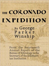 Cover of The Coronado Expedition, 1540-1542. Excerpted from the Fourteenth Annual Report of the Bureau of Ethnology to the Secretary of the Smithsonian Institution, 1892-1893, Part 1.