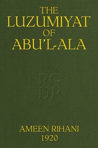 Cover of The Luzumiyat of Abu'l-Ala Selected from his Luzum ma la Yalzam and Suct us-Zand
