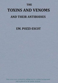 Cover of The Toxins and Venoms and Their Antibodies