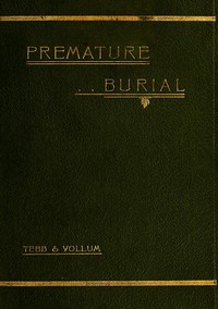 Cover of Premature Burial and How It May Be Prevented