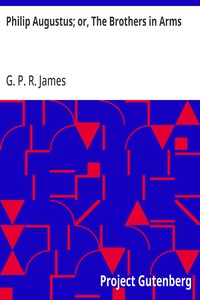 Cover of Philip Augustus; or, The Brothers in Arms