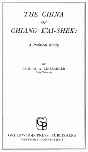 Cover of The China of Chiang K'ai-Shek: A Political Study