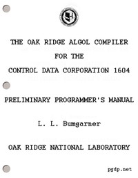 Cover of The Oak Ridge ALGOL Compiler for the Control Data Corporation 1604 Preliminary Programmer's Manual