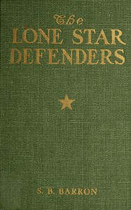 Cover of The Lone Star Defenders : $b a chronicle of the Third Texas Cavalry, Ross' Brigade