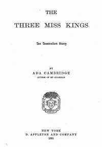 Cover of The Three Miss Kings: An Australian Story