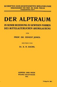 Cover of Der Alptraum in seiner Beziehung zu gewissen Formen des mittelalterlichen Aberglaubens Schriften zur angewandten Seelenkunde. Vierzehntes Heft