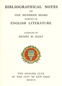 Cover of Bibliographic Notes on One Hundred Books Famous in English Literature