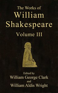 Cover of The Works of William Shakespeare [Cambridge Edition] [Vol. 3 of 9]