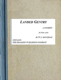 Cover of Landed Gentry: A Comedy in Four Acts