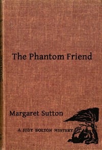 Cover of The Phantom Friend A Judy Bolton Mystery