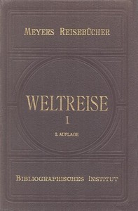 Cover of Weltreise. Erster Teil: Indien, China und Japan