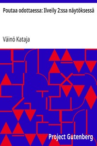 Cover of Poutaa odottaessa: Ilveily 2:ssa näytöksessä
