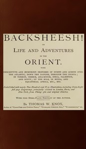 Cover of The Story Teller of the Desert—"Backsheesh!" or, Life and Adventures in the Orient