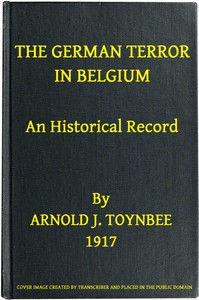 Cover of The German Terror in Belgium: An Historical Record