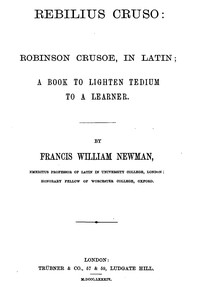 Cover of Rebilius Cruso: Robinson Crusoe, in Latin; a book to lighten tedium to a learner