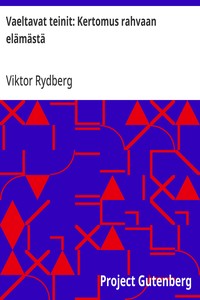 Cover of Vaeltavat teinit: Kertomus rahvaan elämästä