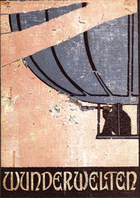 Cover of Wunderwelten Wie Lord Flitmore eine seltsame Reise zu den Planeten unternimmt und durch einen Kometen in die Fixsternwelt entführt wird