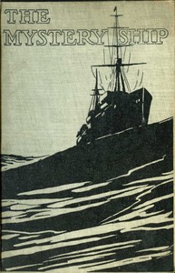 Cover of The Mystery Ship: A Story of the 'Q' Ships During the Great War
