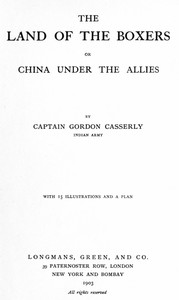 Cover of The Land of the Boxers; or, China under the Allies