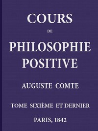 Cover of Cours de philosophie positive. (6/6)