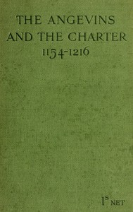 Cover of The Angevins and the Charter (1154-1216) The Beginning of English Law, the Invasion of Ireland and the Crusades