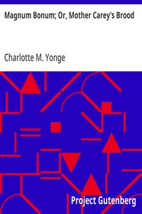 Cover of Magnum Bonum; Or, Mother Carey's Brood