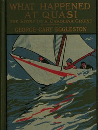 Cover of What Happened at Quasi: The Story of a Carolina Cruise