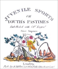 Cover of Juvenile Sports; or, Youth's Pastimes