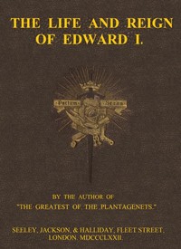 Cover of The Life and Reign of Edward I.