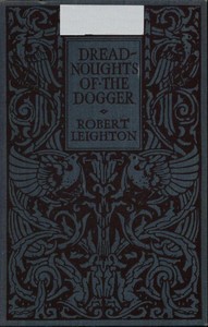 Cover of Dreadnoughts of the Dogger: A Story of the War on the North Sea