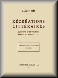 Cover of Récréations littéraires, curiosités et singularités, bévues et lapsus, etc.