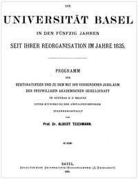 Cover of Die Universität Basel in den fünfzig Jahren seit ihrer Reorganisation im Jahre 1835